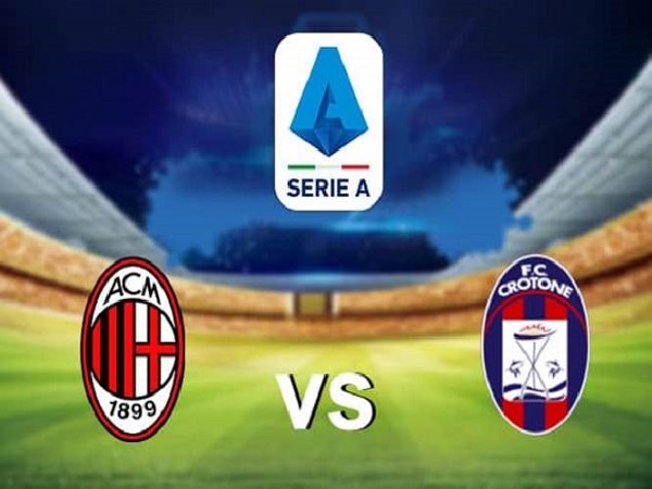 Nhận định AC Milan vs Crotone Nhan-dinh-ac-milan-vs-crotone-21h00-07-02-vdqg-italia