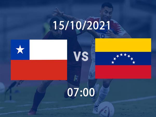 Nhận định kèo Chile vs Venezuela, 7h15 ngày 15/10