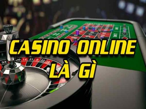 Casino online là gì? Đâu là nơi an toàn để tham gia casino trực tuyến?