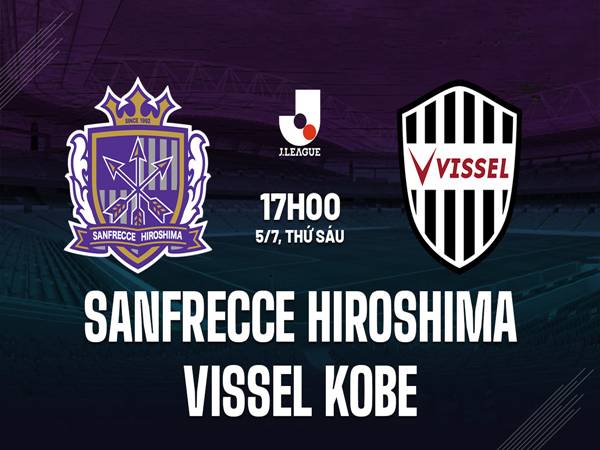 Đối đầu Vissel Kobe vs Sanfrecce Hiroshima, 17h00 ngày 2/7